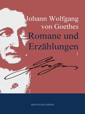 cover image of Johann Wolfgang von Goethes Romane und Erzählungen